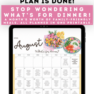 August Dinner Ideas Calendar printable on a tablet with 31 family-friendly dinner ideas to simplify monthly meal planning.